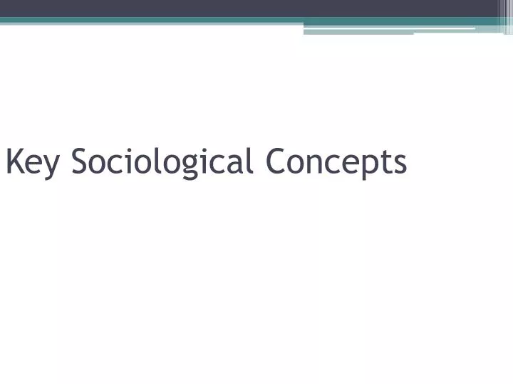 key sociological concepts