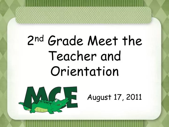 2 nd grade meet the teacher and orientation