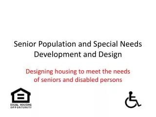 Senior Population and Special Needs Development and Design