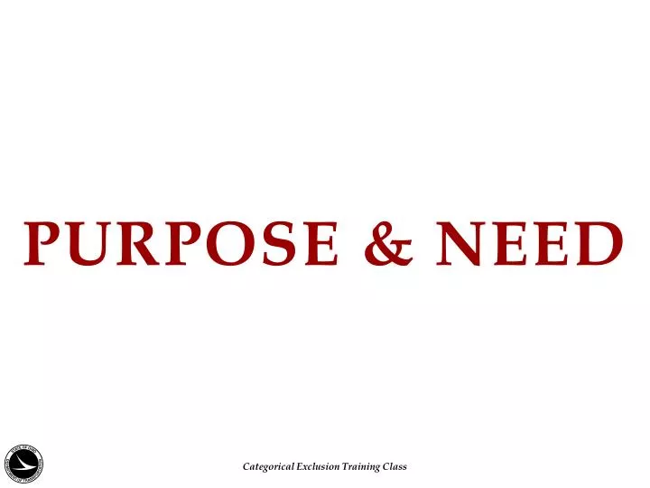 purpose need