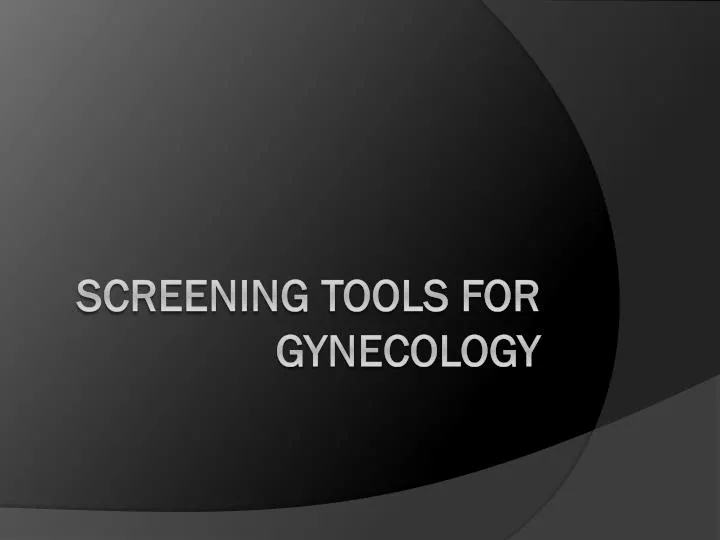 screening tools for gynecology