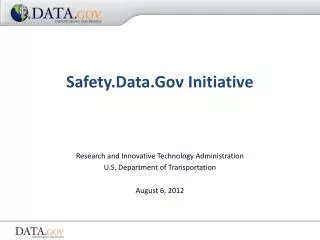 Research and Innovative Technology Administration U.S. Department of Transportation August 6, 2012