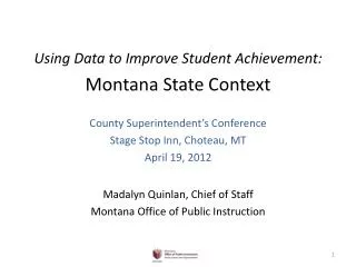 Using Data to Improve Student Achievement: Montana State Context