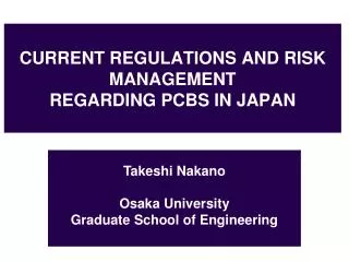 CURRENT REGULATIONS AND RISK MANAGEMENT REGARDING PCBS IN JAPAN