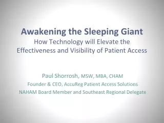 Paul Shorrosh, MSW, MBA, CHAM Founder &amp; CEO, AccuReg Patient Access Solutions