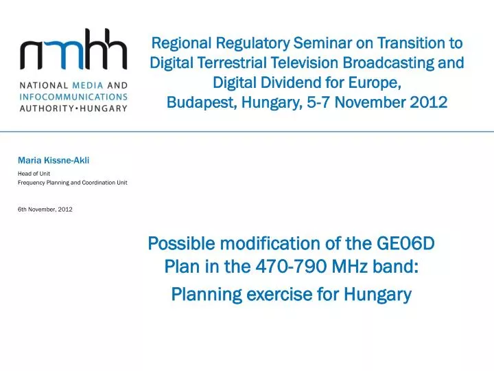 possible modification of the ge06d plan in the 470 790 mhz band planning exercise for hungary