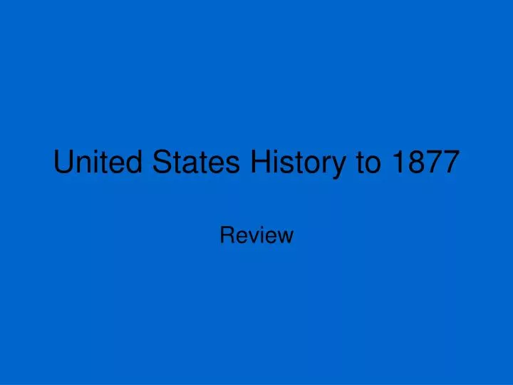 united states history to 1877