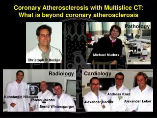 Coronary Atherosclerosis with Multislice CT: What is beyond coronary atherosclerosis