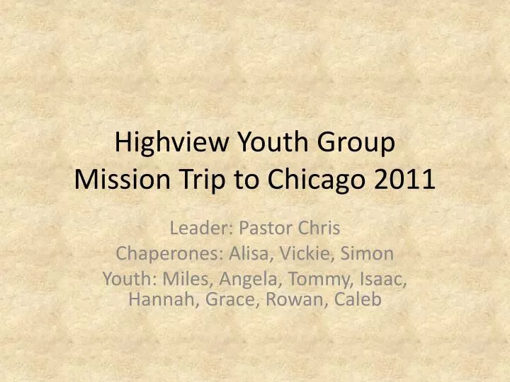 highview youth group mission trip to chicago 2011