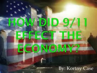 How did 9/11 Effect the economy?