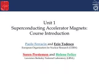 Unit 1 Superconducting Accelerator Magnets: Course Introduction