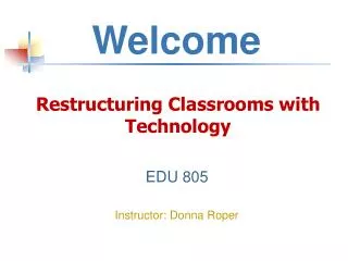 Restructuring Classrooms with Technology
