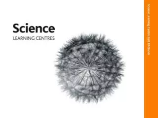 Developing Primary Science In-Service Courses @ Science Learning Centre: East Midlands