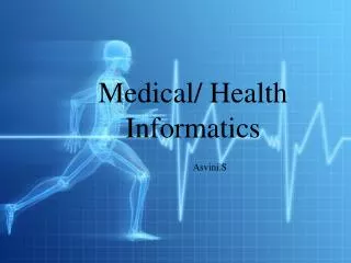 Medical/ Health Informatics