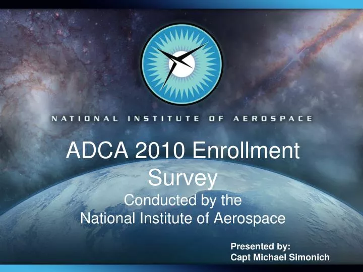 adca 2010 enrollment survey conducted by the national institute of aerospace