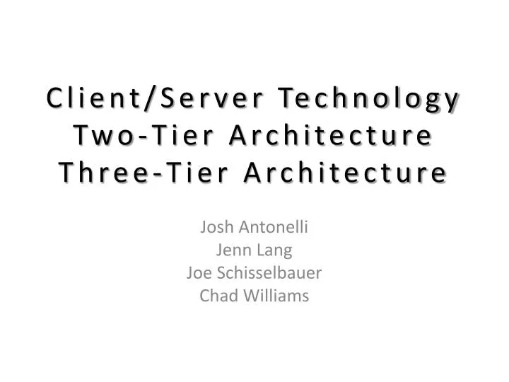 client server technology two tier architecture three tier architecture
