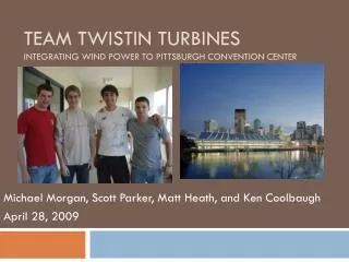 Team Twistin turbines integrating wind power to Pittsburgh convention center