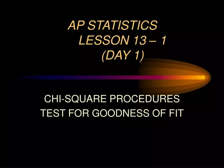 ap statistics lesson 13 1 day 1