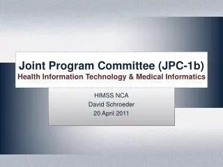 Joint Program Committee (JPC-1b) Health Information Technology &amp; Medical Informatics