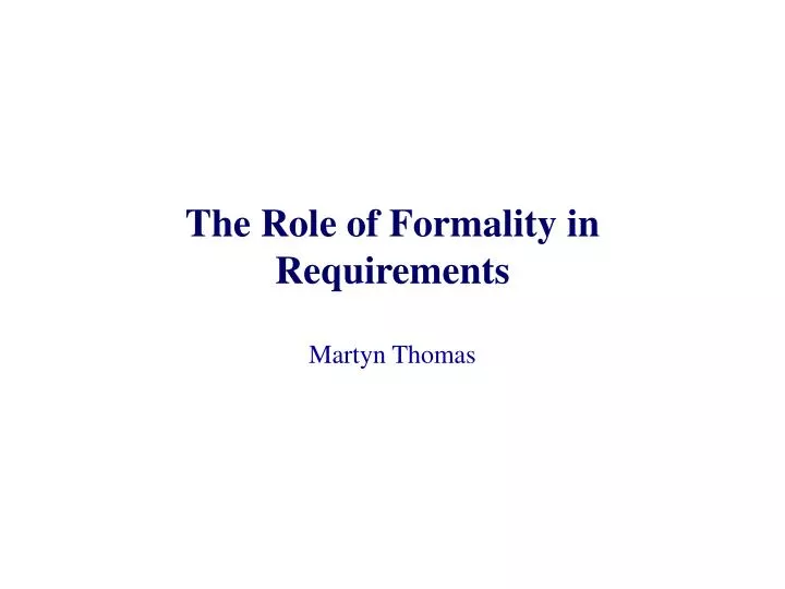 the role of formality in requirements