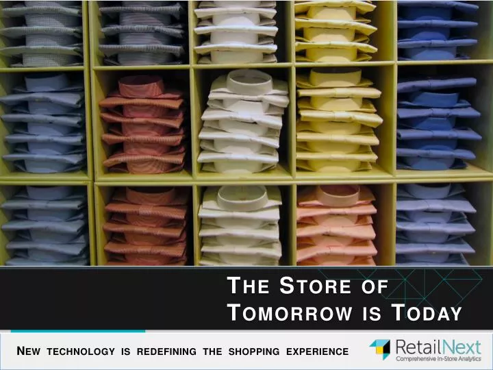 the store of tomorrow is today