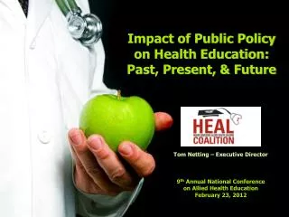 Impact of Public Policy on Health Education: Past, Present, &amp; Future