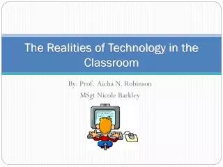 The Realities of Technology in the Classroom