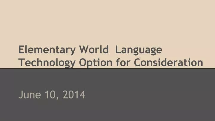 elementary world language technology option for consideration