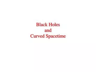 Black Holes and Curved Spacetime