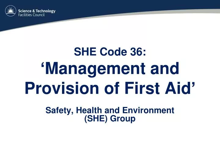she code 36 management and provision of first aid