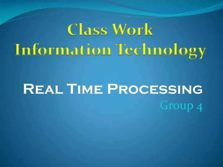 real time processing group 4