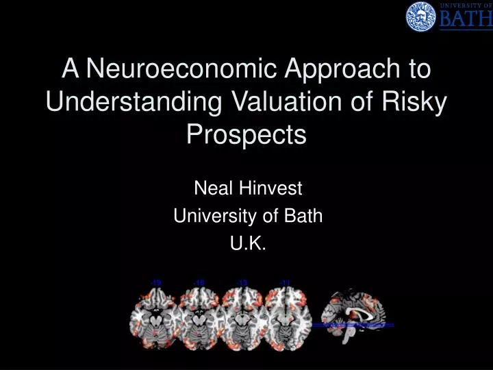 a neuroeconomic approach to understanding valuation of risky prospects