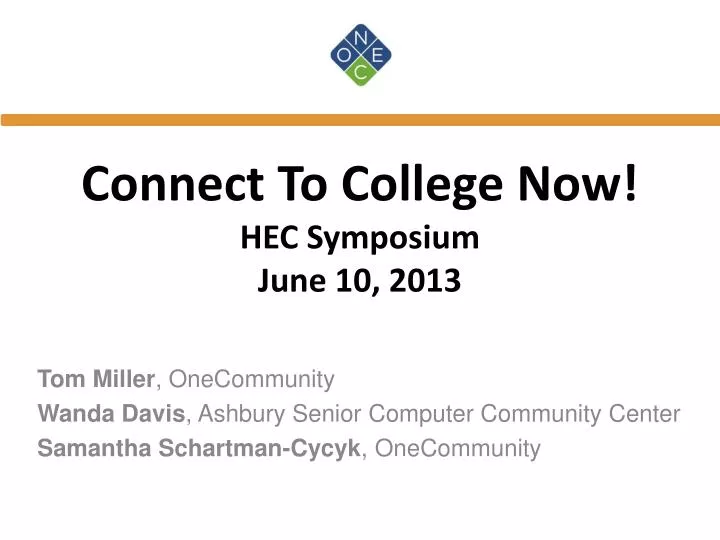 connect to college now hec symposium june 10 2013