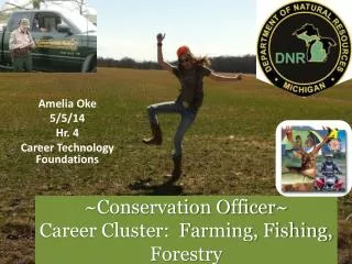 ~Conservation Officer~ Career Cluster: Farming, Fishing, Forestry
