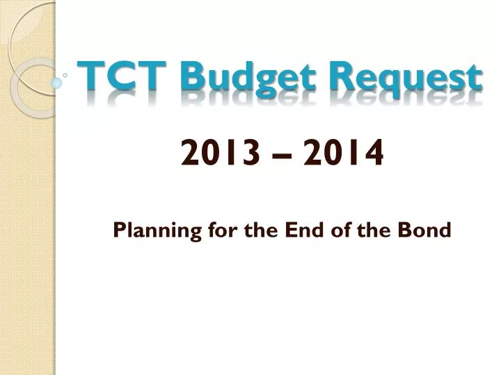 tct budget request