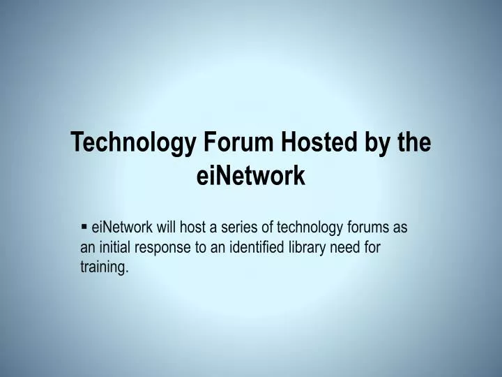 technology forum hosted by the einetwork