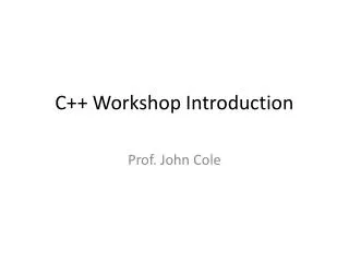 C++ Workshop Introduction
