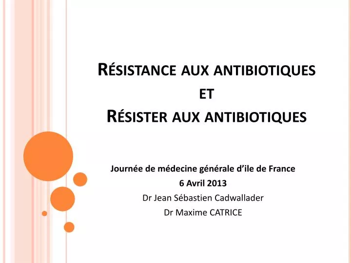 r sistance aux antibiotiques et r sister aux antibiotiques