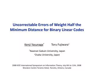 Uncorrectable Errors of Weight Half the Minimum Distance for Binary Linear Codes