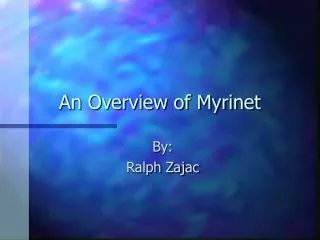 An Overview of Myrinet