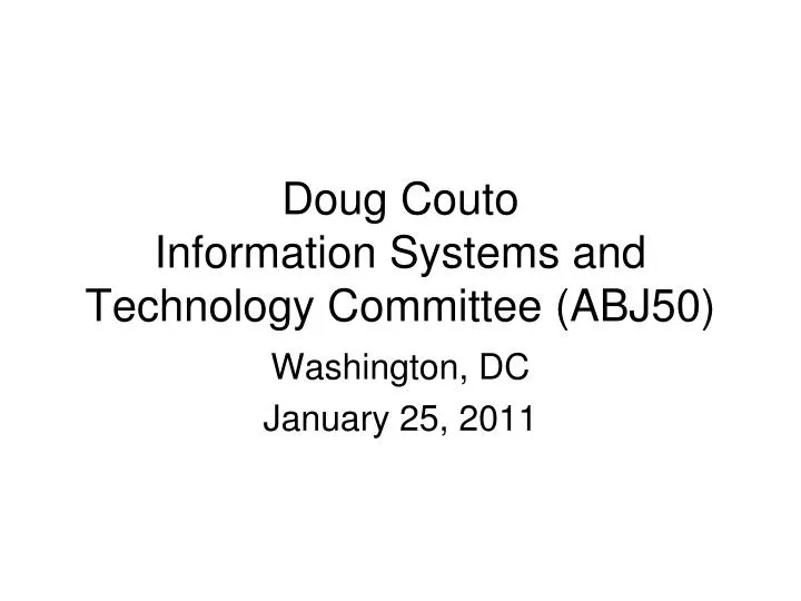 doug couto information systems and technology committee abj50