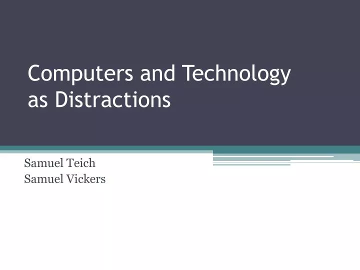 computers and technology as distractions