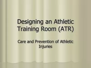 Designing an Athletic Training Room (ATR)