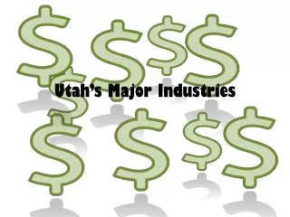 Utah’s Major Industries