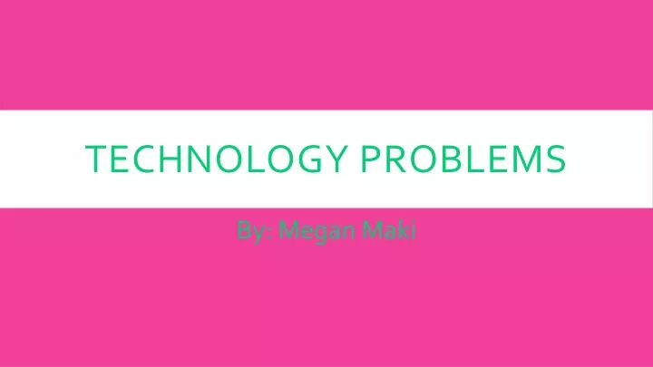 technology problems