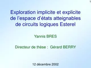 exploration implicite et explicite de l espace d tats atteignables de circuits logiques esterel