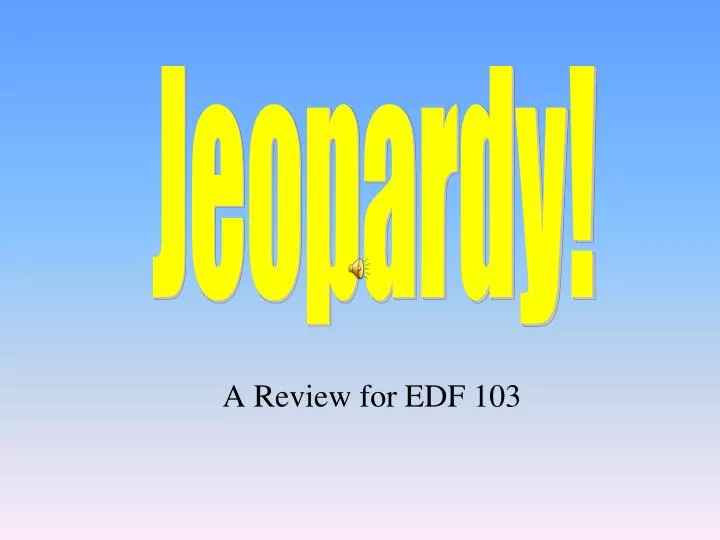 a review for edf 103