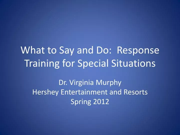 what to say and do response training for special situations