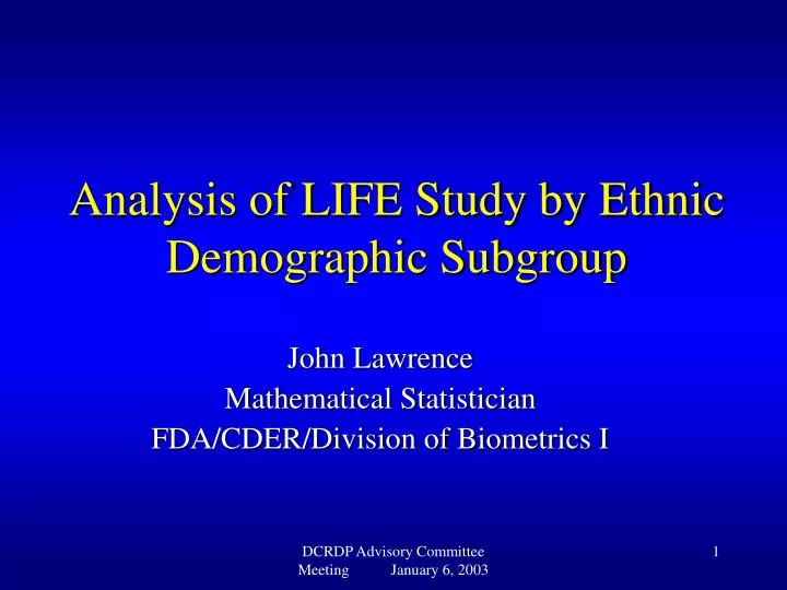 analysis of life study by ethnic demographic subgroup