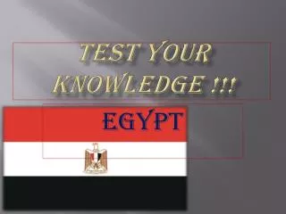 Test your knowledge !!!